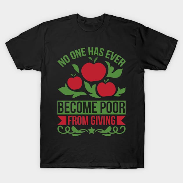 No One Has Ever Become Poor From Giving T Shirt For Women Men T-Shirt by Xamgi